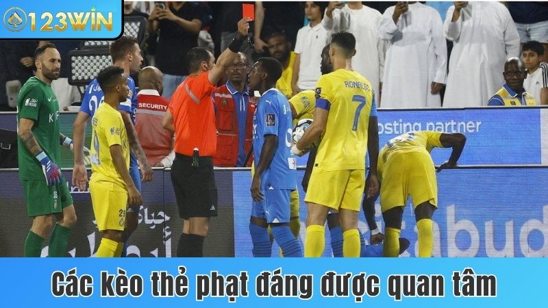 Các kèo thẻ phạt đáng được quan tâm