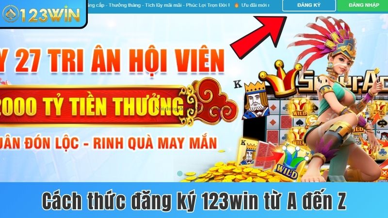 Cách thức đăng ký 123win từ A đến Z