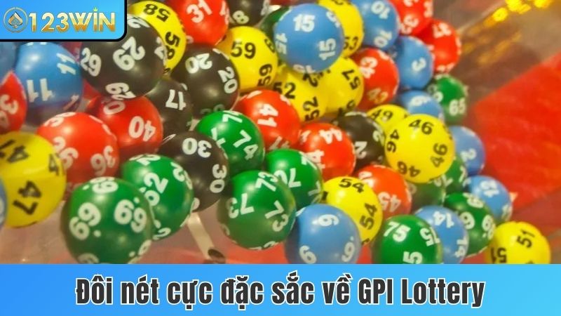 Đôi nét cực đặc sắc về GPI Lottery